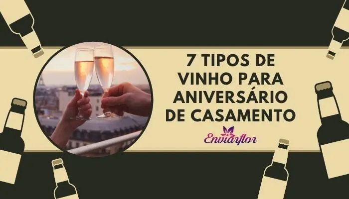7 Tipos De Vinho Para Aniversário De Casamento