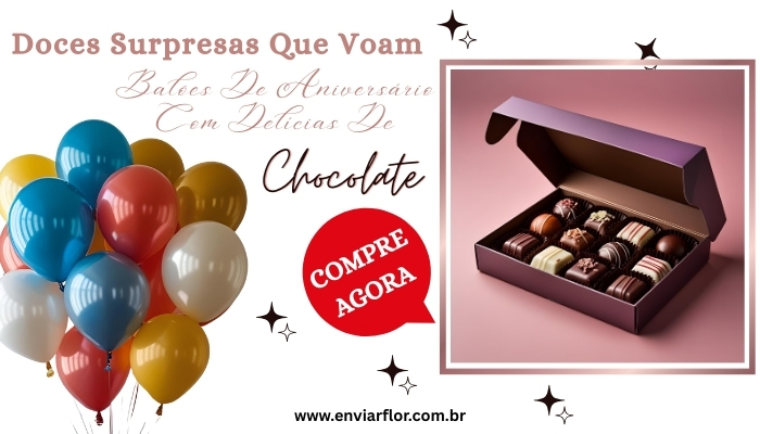 Doces Surpresas que Voam: Balões de Aniversário com Delícias de Chocolate