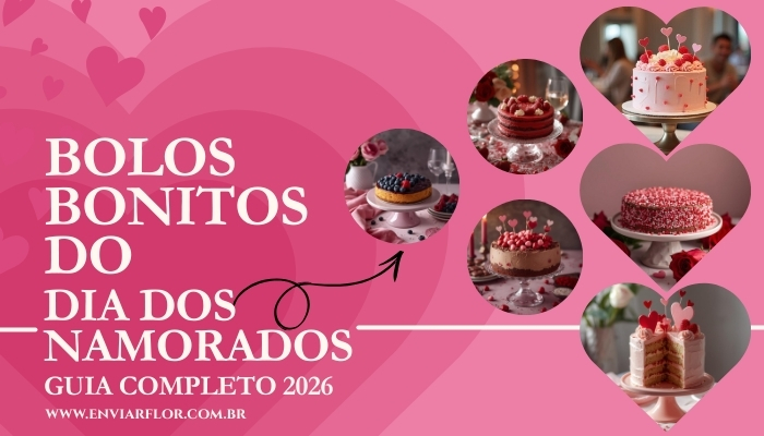 Bolos Bonitos do Dia dos Namorados: Guia Completo 2026